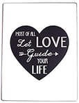 Sign - Most of all let love guide your life