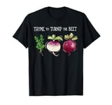 Funny Thyme To Turnip The Beet Vegetarian Vegan Plant Lover T-Shirt