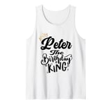 Peter The Birthday King Happy Birthday Shirt Men Boys Teens Tank Top