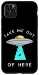 iPhone 11 Pro Max Alien UFO spaceship get me out here take me out Aliens Case