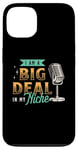 iPhone 13 I'm A Big Deal In My Niche Podcast Microphone Podcasting Case