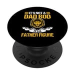 it's not a dad bod it's a father figure father PopSockets Swappable PopGrip