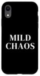 iPhone XR Just a little crazy is Mild Chaos, funny humorous saying Case