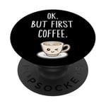 OK mais premier café Amateur de café mignon Kawaii PopSockets PopGrip Adhésif