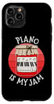 Coque pour iPhone 11 Pro Piano Is My Jam, Pianist, Piano, Professeur de musique