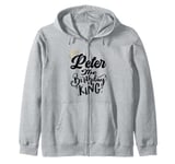 Peter The Birthday King Happy Birthday Shirt Men Boys Teens Zip Hoodie