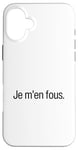 iPhone 16 Plus Je M'en Fous - I Don't Care Funny French Language Dictionary Case