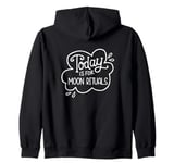 Today Is for Moon Rituals Spirituality Magic Zip Hoodie