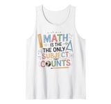 Funny Math Teacher Mathematician Subject Mathematics Joke Tank Top