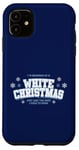 iPhone 11 Dreaming Of A White Christmas Lyric Bing Crosby Case