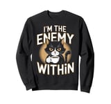 Cat Coffee Lover I'm The Enemy Within Funny Gift Sweatshirt