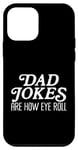 Coque pour iPhone 12 mini Les blagues de papa, c'est comme ça que je fonctionne - Classe de jeux de mots et d'ironie sarcastique