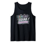 Drinking Squad, I'll Be There for You, Drinking Team Tank Top