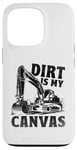 Coque pour iPhone 13 Pro Dirt Is My Canvas Excavator Operator Pelles de construction