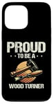 Coque pour iPhone 13 Pro Max Tour à bois Proud To Be Woodturner