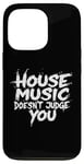 iPhone 13 Pro House Music Doesn't Judge You - DJs of House Music Case