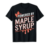 Cute Powered By Maple Syrup Maple Tree Tapping Sugaring T-Shirt