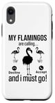 iPhone XR My Flamingos are calling, I must go - Funny Flamingo Case