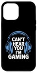 iPhone 12 Pro Max Funny Gaming Headphones Can't Hear You Video Gamer Gift Case