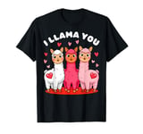 Valentines Day I Llama You Valentine Play On Words Llama Tee T-Shirt