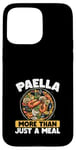 Coque pour iPhone 15 Pro Max Paella More Than Just A Meal Paella espagnole aux fruits de mer