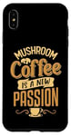 iPhone XS Max Mushroom coffee is a new passion Case