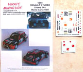 V068 RENAULT 5 TURBO RALLYE MONTE CARLO 1981 GILBERT SAU DECALS VIRATE AU 1/43