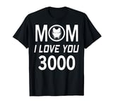 Marvel Iron Man Mom I Love You 3000 T-Shirt