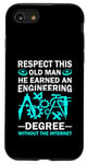 Coque pour iPhone SE (2020) / 7 / 8 Respect This Old Man He Earned An Engineering Degree Drôle