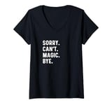 Womens Sorry Can't Magic Bye - Magician Trick Show Card Mystical V-Neck T-Shirt