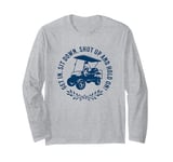 Get In Sit Down Shut Up and Hold On Funny Golf Cart Design Long Sleeve T-Shirt