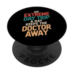 An Extreme Day Trip A Day Keeps The Doctor Away PopSockets Adhesive PopGrip