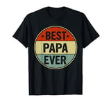 Best Papa Ever Retro Style Cool Birthday Gift for Papa T-Shirt