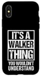 iPhone X/XS It's A Walker Thing You Wouldn't Understand - Family Name Case