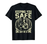 Keeping you Safe one Day at a Time Security T-Shirt