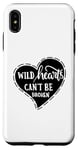 Coque pour iPhone XS Max Wild Hearts Can't Be Broken Citation inspirante