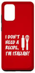 Coque pour Galaxy S20+ Je n'ai pas besoin d'une recette Je suis italien drôle de cuisine