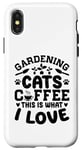 Coque pour iPhone X/XS Gardening Cats Coffee This Is What I Love Jardinage