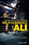 Man Who Put a Curse on Muhammad Ali: The Downright Crazy Story of Richard Dunn's World Title Challenge