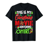 This Is My Christmas Movie Watching Shirt Xmas Movie T-Shirt