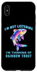 iPhone XS Max I'm Not Listening Ocean Animals Funny Rainbow Trout Fish Case