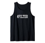 Filter No #Filter Funny Matching Unusual Costumes for Couple Tank Top