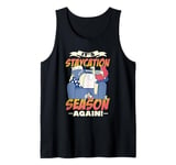 IT'S STAYCATION SEASON AGAIN! Funny holidays at home design Tank Top