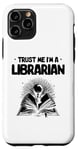 iPhone 11 Pro Trust Me I'm A Librarian Library Book Reading Books Case