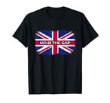 Mind The Gap Union Jack London Flag British T-shirt T-Shirt