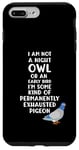 Coque pour iPhone 7 Plus/8 Plus Not a Night Owl or Early Bird I'm an Exhausted Pigeon Tired