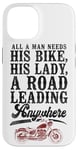 iPhone 14 Classic Motorcycle Biker All A Man Needs His Bike, His Lady, Case