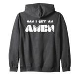 Can I Get An Amen Christian Prayer Zip Hoodie