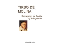 Bedrageren Fra Sevilla Og Stengæsten | Tirso De Molina | Språk: Dansk