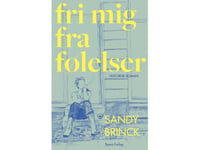 Fri Mig Fra Følelser | Sandy Brinck | Språk: Danska